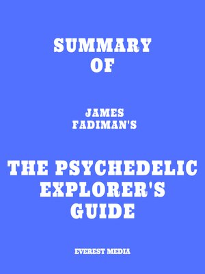 cover image of Summary of James Fadiman's the Psychedelic Explorer's Guide